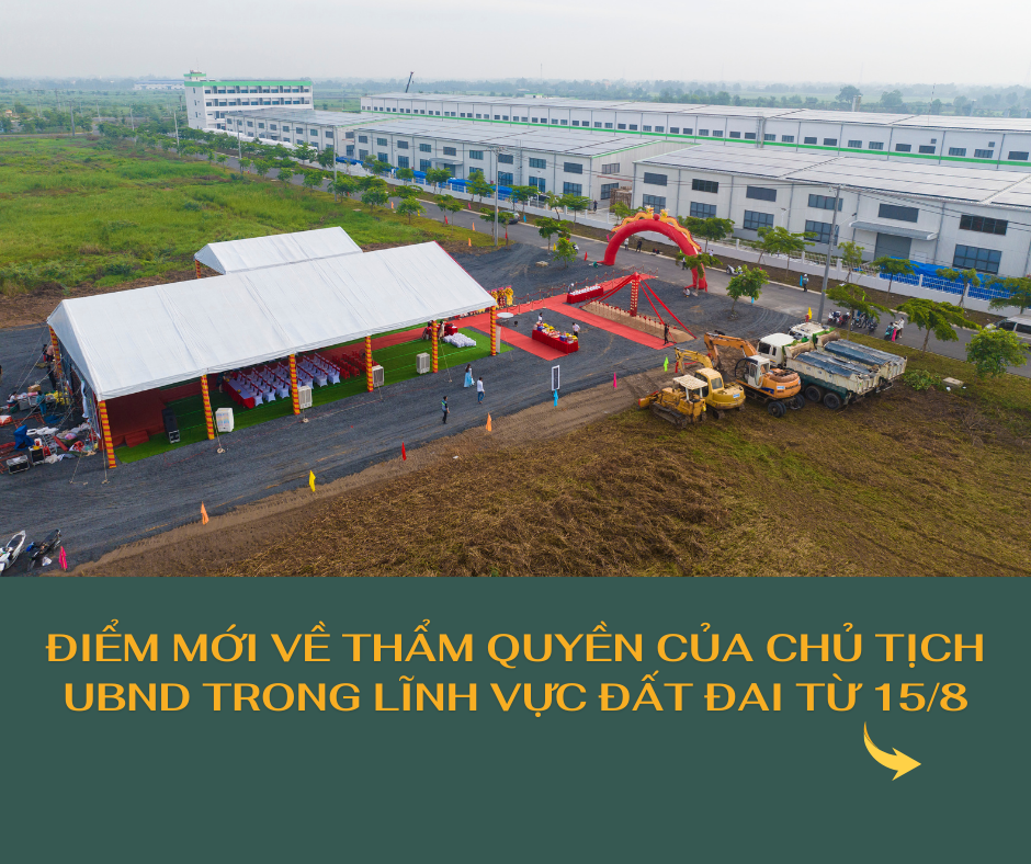 ĐIỂM MỚI VỀ THẨM QUYỀN CỦA CHỦ TỊCH UBND TRONG LĨNH VỰC ĐẤT ĐAI TỪ 15/8