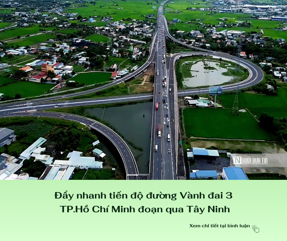 ĐẨY NHANH TIẾN ĐỘ ĐƯỜNG VÀNH ĐAI 3 TP.HỒ CHÍ MINH ĐOẠN QUA TÂY NINH