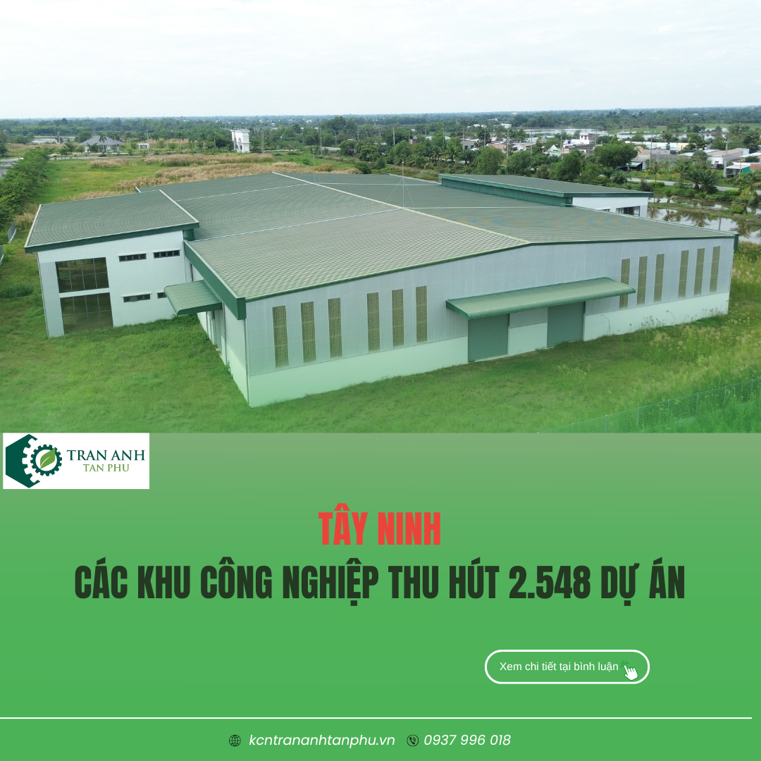 CÁC KHU CÔNG NGHIỆP THU HÚT 2.548 DỰ ÁN
