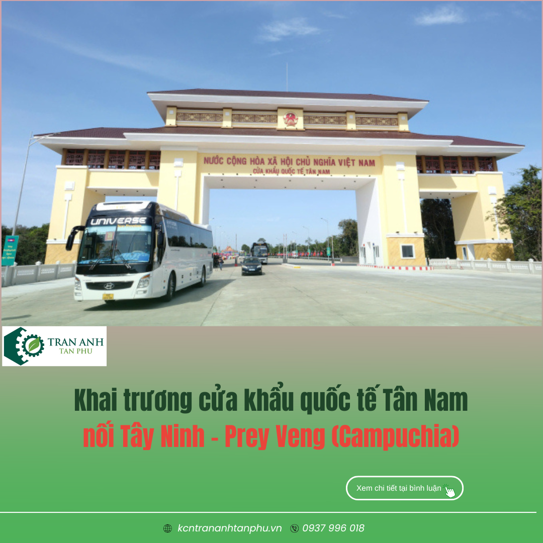 KHAI TRƯƠNG CỬA KHẨU QUỐC TẾ TÂN NAM NỐI TÂY NINH - PREY VENG