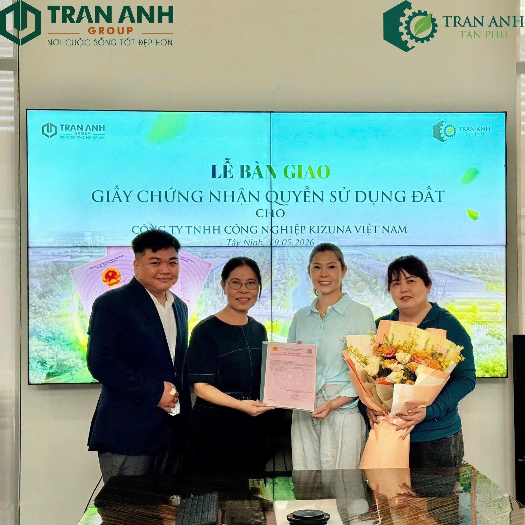🎉HÔM NAY 19/5/2026: KIZUNA VIỆT NAM CHÍNH THỨC NHẬN GIẤY CHỨNG NHẬN QUYỀN SỬ DỤNG ĐẤT TẠI KCN TRẦN ANH TÂN PHÚ 🎉